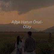 Ayse Hatun Onal Olay Speed Up