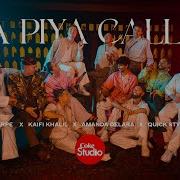 Piya Piya Calling Feat The Quick Style От Carpe Kaifi Khalil