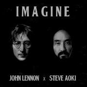 John Lennon Imagine Steve Aoki Remix