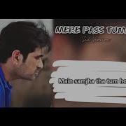 Mery Pas Tum Ho Full Ost Song