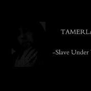 Tamerlan Slave Under Will New Song 2018