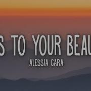 Alessia Cara Scars To Your Beautiful Lyrics