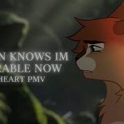 Heaven Know I M Miseble Now Fireheart Pmv