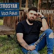 Artur Petrosyan Voch Avel Voch Pakas