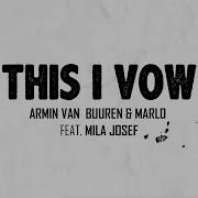 This I Vow Armin Van Buuren Marlo Feat Mila Josef