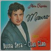 Mauro Buona Sera Ciao Ciao Alex Remix