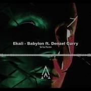 Ekali Babylon Ft Denzel Curry Tenka Remix