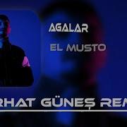 El Musto Agalar Ferhat Güneş Remix