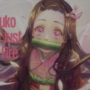 Nezuko Just Like Fire