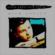 Rick Astley Never Gonna Give You Up Instrumental