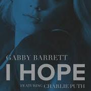 I Hope Feat Charlie Puth Gabby Barrett