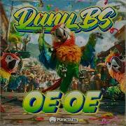 Oe Oe Original Mix Basstyler Dany Bs