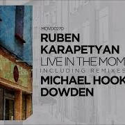 Ruben Karapetyan Live In The Moment