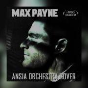 Max Payne Orchestral Ansia Main Theme