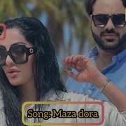 Shabnam Surayo Maza Dora New Song