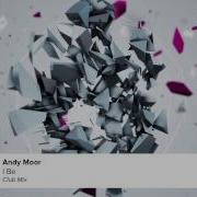 Andy Moor I Be Club Mix