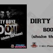 Dirty Boyz Boom