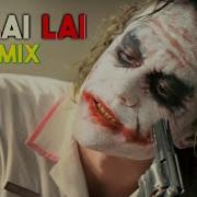 Lai Lai Song Of Joker