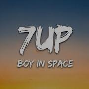 Boyinspace7Up Lyrics