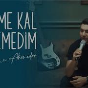 Ozan Ahmedov Gitme Kal Diyemedim Ayna Group