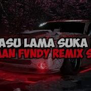 Dj Asu Lama Suka Dia Slow