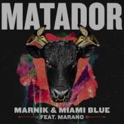 Matador Feat Marano Marnik Miami Blue