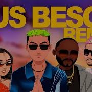 Tus Besos Remix