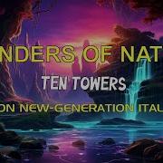 Ten Towers Wonders Of Nature Barron New Generation Italo Mix