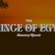 Prince Of Egypt Slowed Down