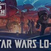 Star Wars Bad Batch Theme Lofi