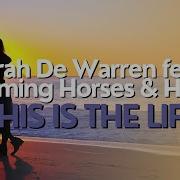 Sarah De Warren Feat Charming Horses Hanno This Is The Life