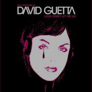 Love Don T Let Me Go Main Mix David Guetta