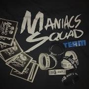 Maniac Squad Remix