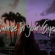 Sunrise In Your Eyes Original Mix