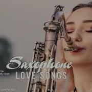 Greatest Romantic Saxophone Love Songs Collection Soft Relaxing