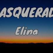 Elina Masquerade Lyrics God Of Lyrics