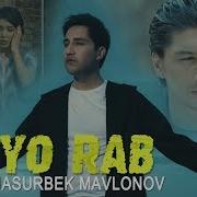 Jasurbek Mavlonov Yo Rab