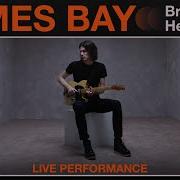 James Bay Break My Heart Right Live