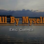 Eric Carmen All By Myself Karaoke