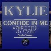 Kylie Minogue Confide In Me Studio Version