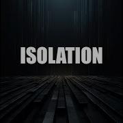 Isolation By Soundridemusic