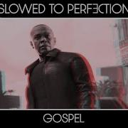 Gospel Slowed