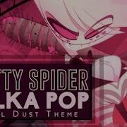 Slutty Spider Polka Pop Angel Dust Theme