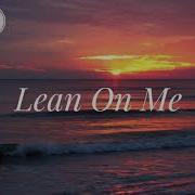 You Can Lean On Me Lyrics