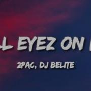 Belite All Eyez On Me