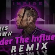 Chris Brown Under The Influence Impire Remix