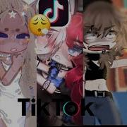 Gacha Life Tik Tok Edits Ep 2024