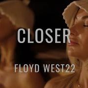 Floyd West22 Closer