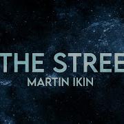 Martin Ikin In The Streets James Hype Edit