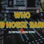 Who Jimin Club House Banger Remix